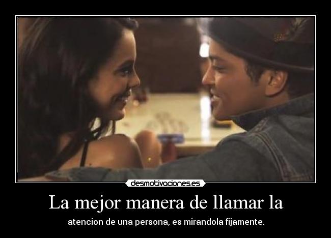 La mejor manera de llamar la - 