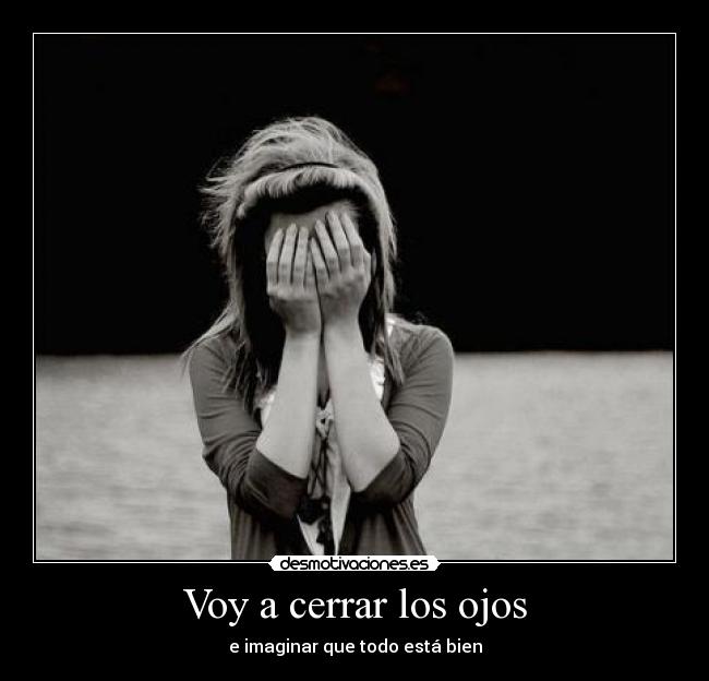 Voy a cerrar los ojos -