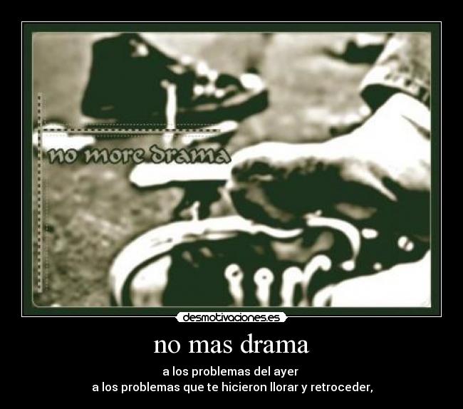 no mas drama -