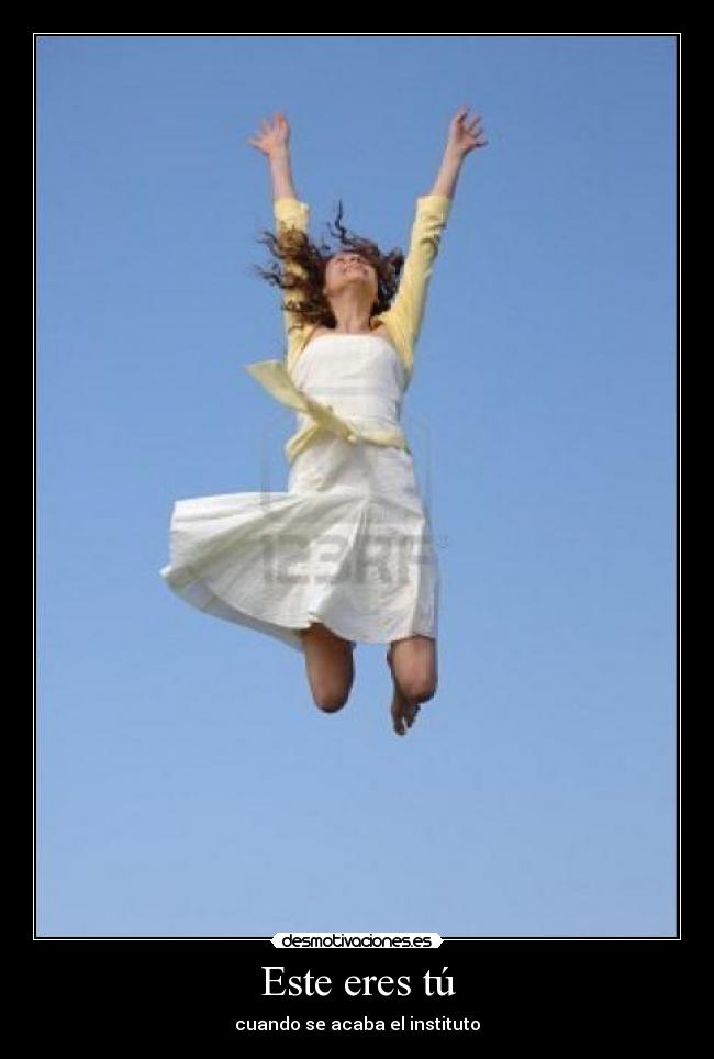 Este eres tú - cuando se acaba el instituto
