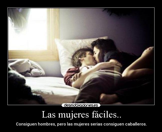 Las mujeres fáciles.. - 