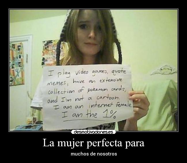 La mujer perfecta para - muchos de nosotros