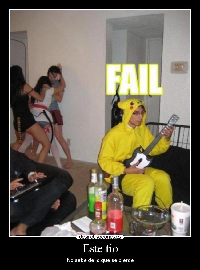 Este tío - No sabe de lo que se pierde