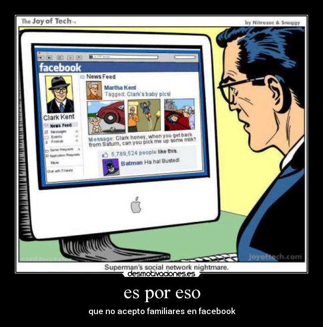 es por eso - que no acepto familiares en facebook