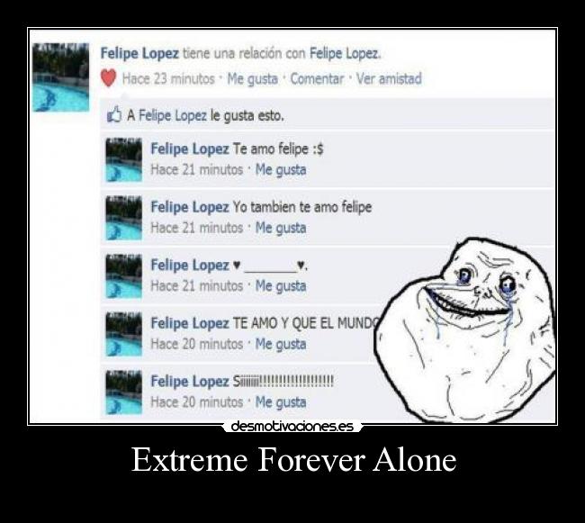 Extreme Forever Alone -