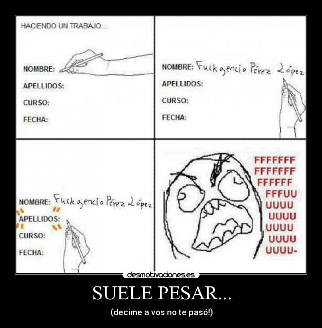 SUELE PESAR... - (decime a vos no te pasó!)