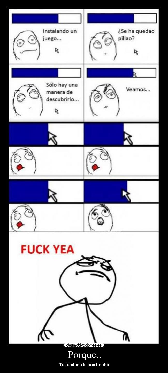 Porque.. - Tu tambien lo has hecho