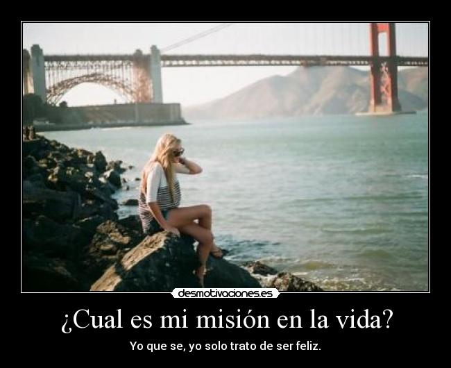 ¿Cual es mi misión en la vida? -