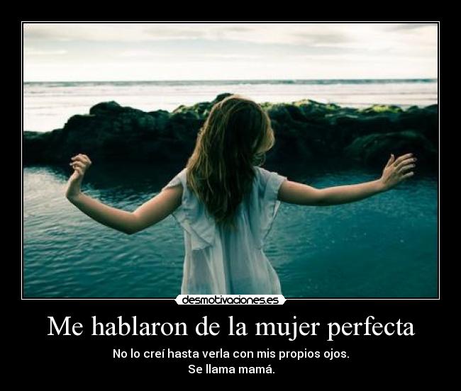 Me hablaron de la mujer perfecta - No lo creí hasta verla con mis propios ojos.
Se llama mamá.