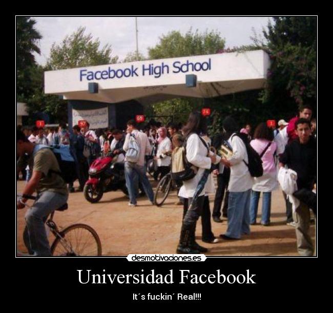 Universidad Facebook - It´s fuckin´ Real!!!
