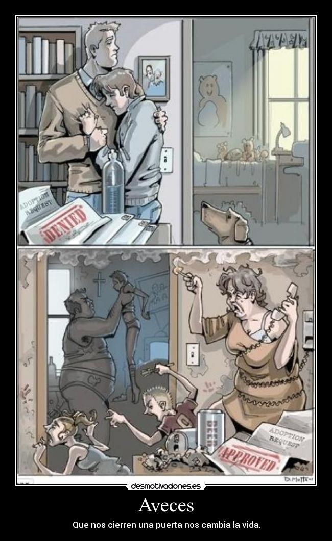 Aveces - Que nos cierren una puerta nos cambia la vida.