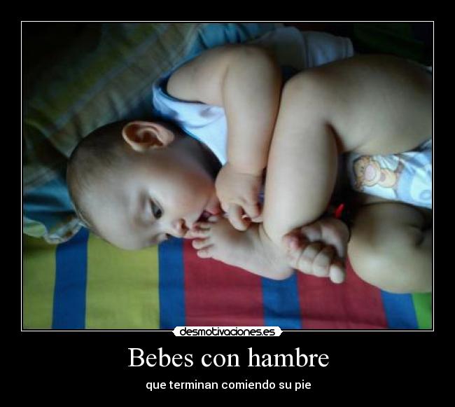 carteles tanta hambre poco pie desmotivaciones