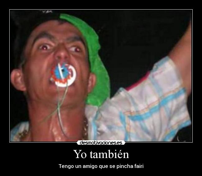 Yo también -