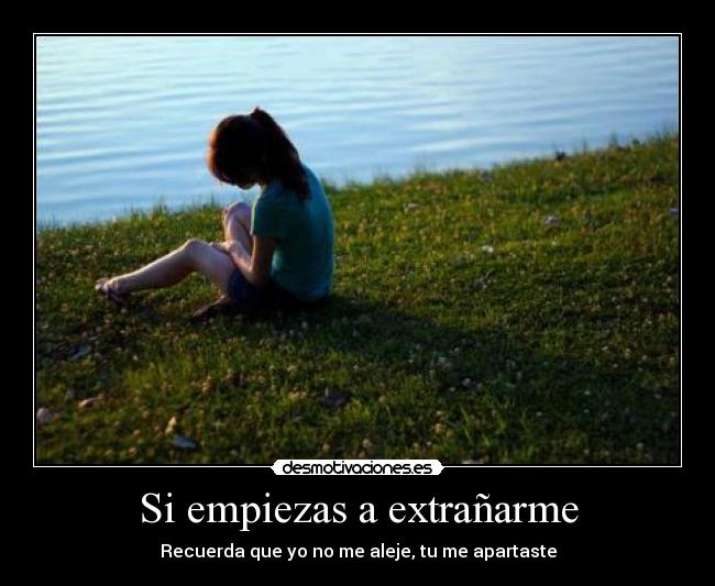 Si empiezas a extrañarme -