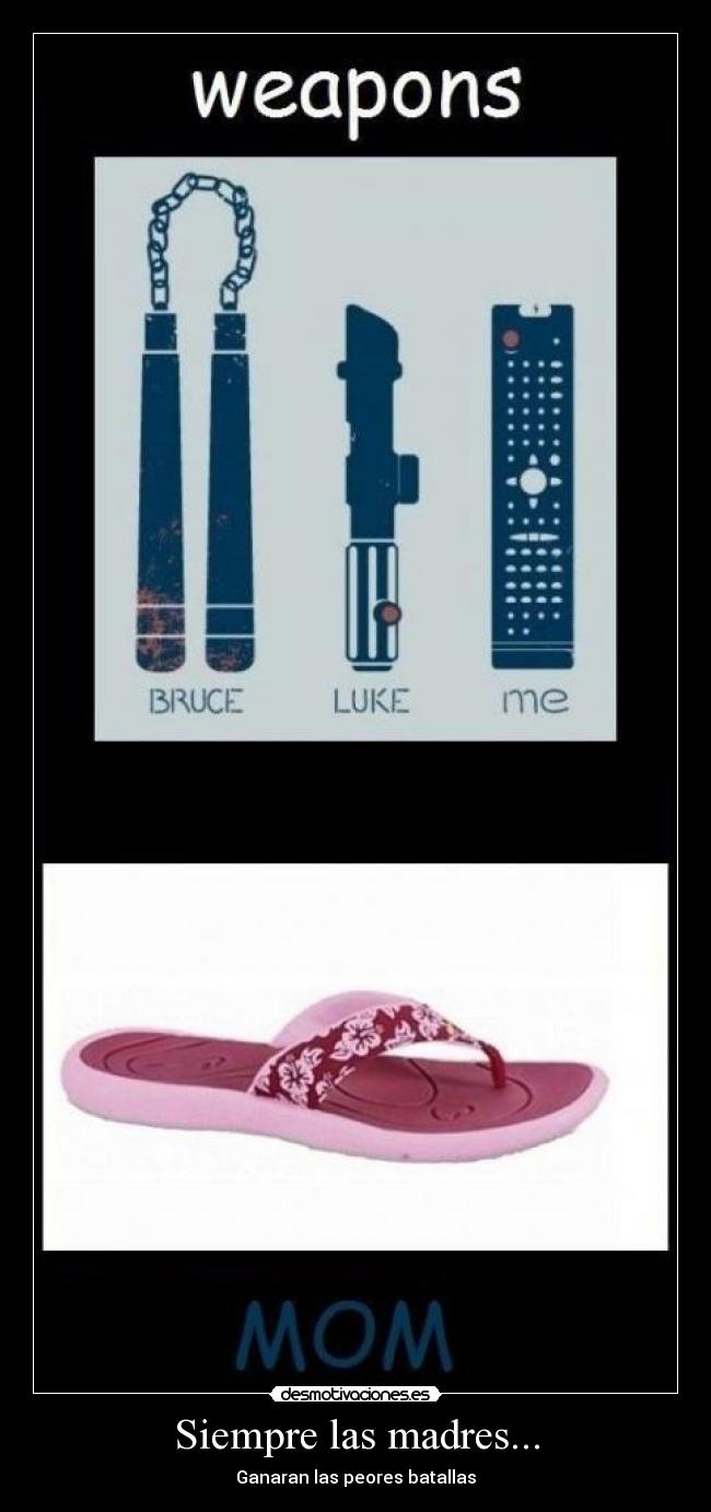Siempre las madres... - Ganaran las peores batallas