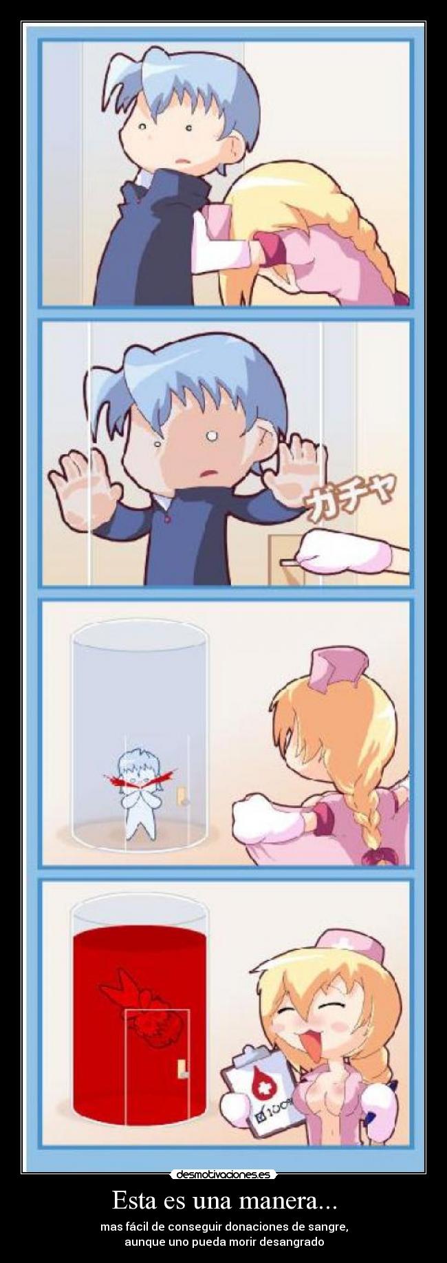 Esta es una manera... -