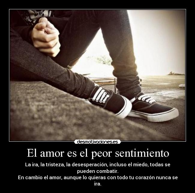El amor es el peor sentimiento - 