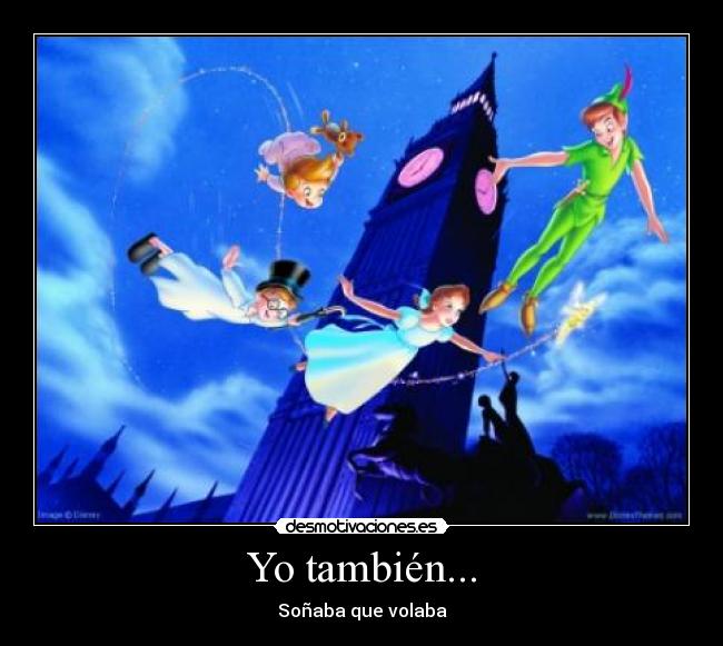 Yo también... -