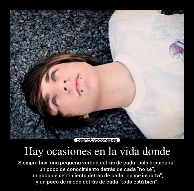 Hay ocasiones en la vida donde -