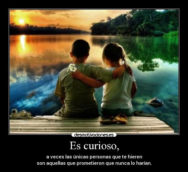 Es curioso, - 
