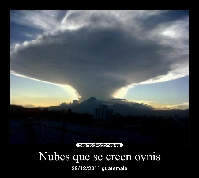 Nubes que se creen ovnis -
