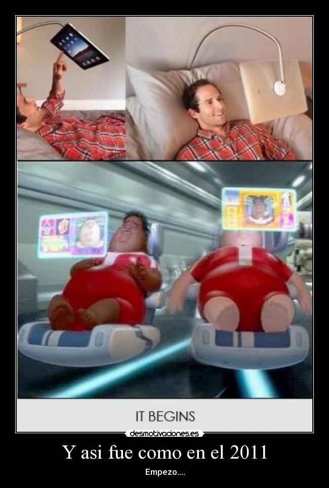 Y asi fue como en el 2011 -