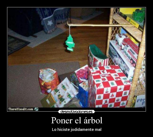 Poner el árbol - Lo hiciste jodidamente mal