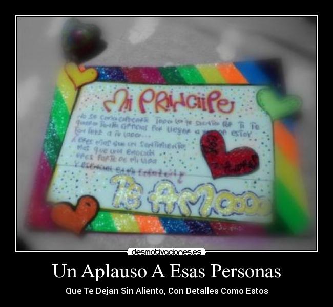 Un Aplauso A Esas Personas - Que Te Dejan Sin Aliento, Con Detalles Como Estos