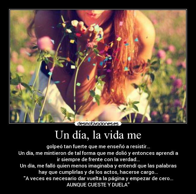 Un día, la vida me -
