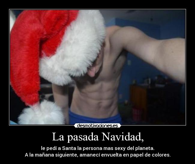 La pasada Navidad, -