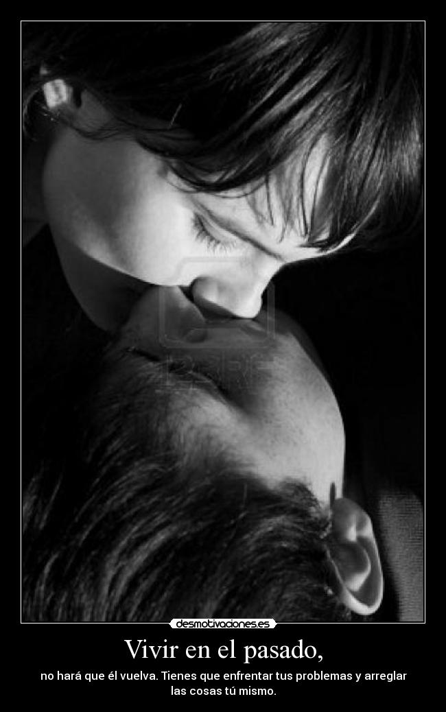 Vivir en el pasado, -