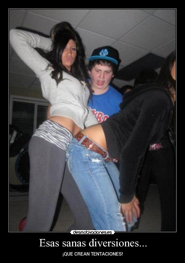Esas sanas diversiones... -
