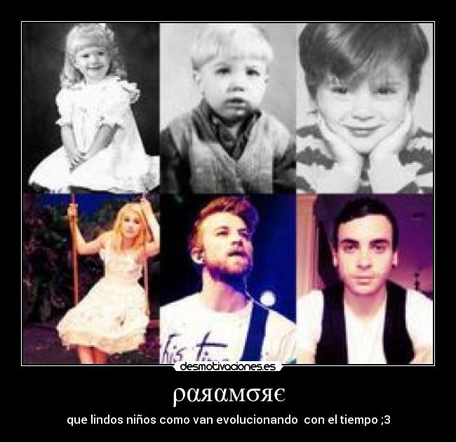 ραяαмσяє - que lindos niños como van evolucionando  con el tiempo ;3