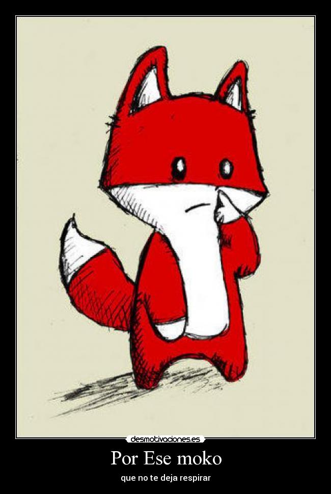 Por Ese moko - que no te deja respirar