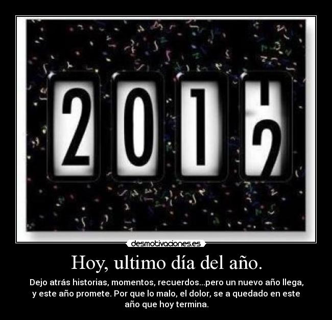Hoy, ultimo día del año. - 
