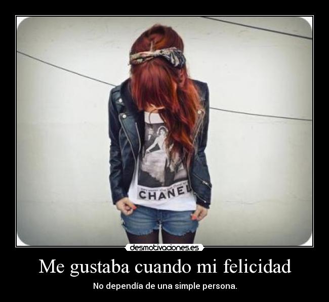 Me gustaba cuando mi felicidad - 