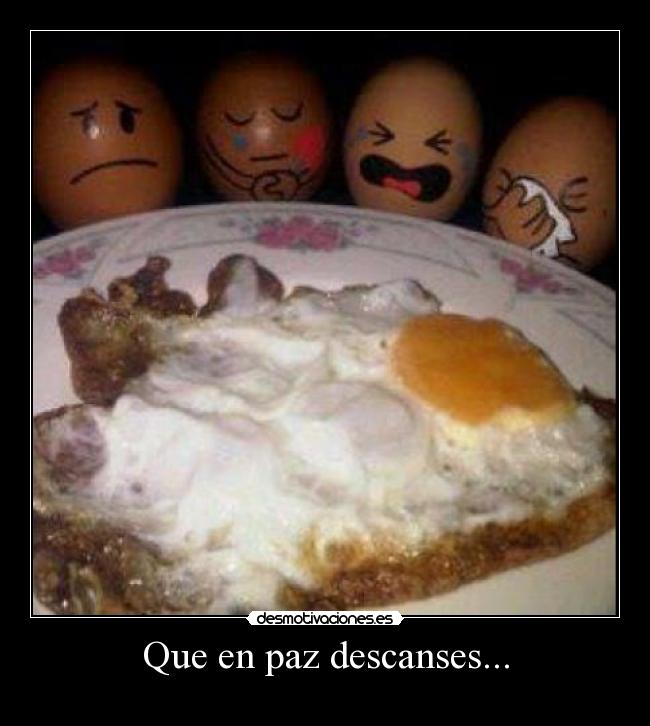 Que en paz descanses... -