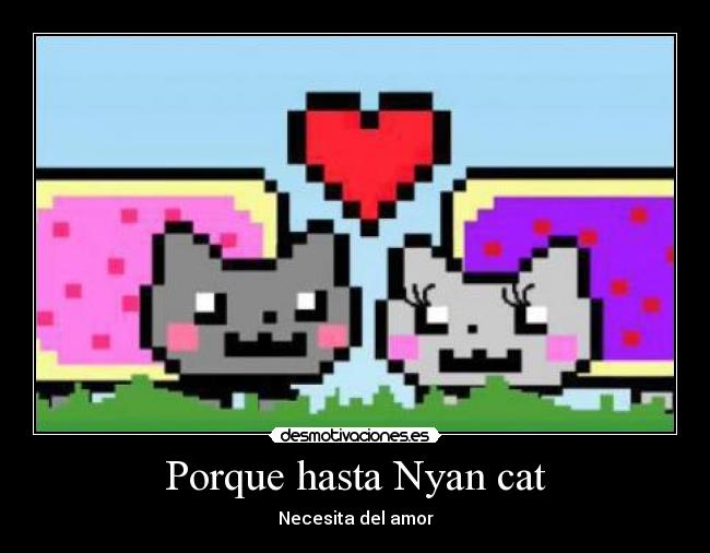 carteles amor nyan desmotivaciones