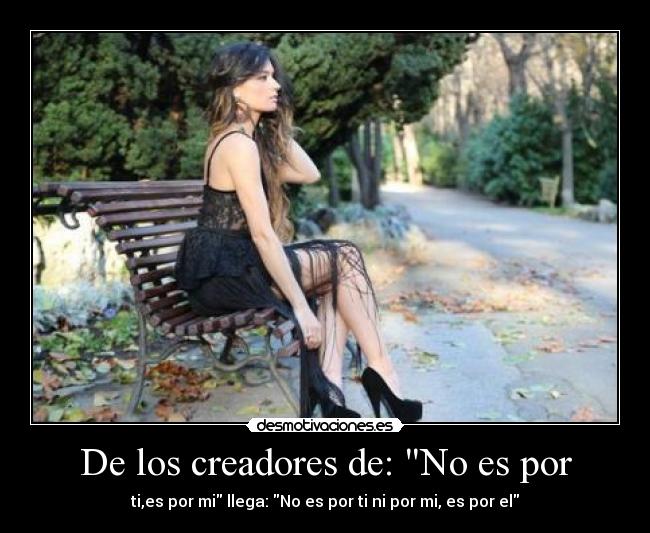 De los creadores de: No es por - 