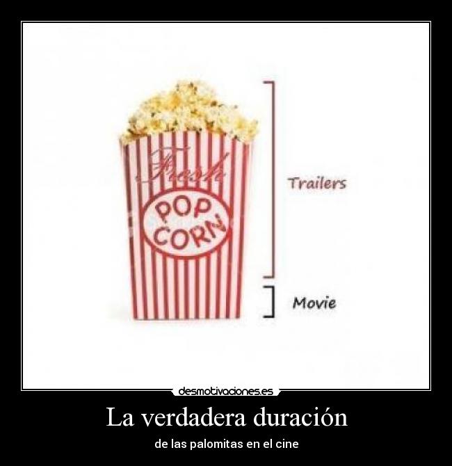 La verdadera duración - de las palomitas en el cine