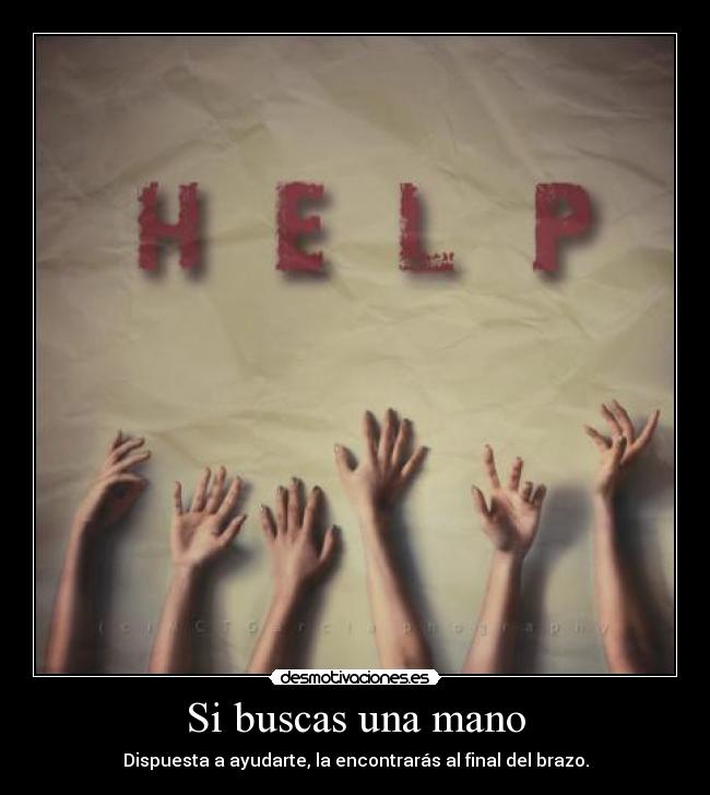Si buscas una mano -