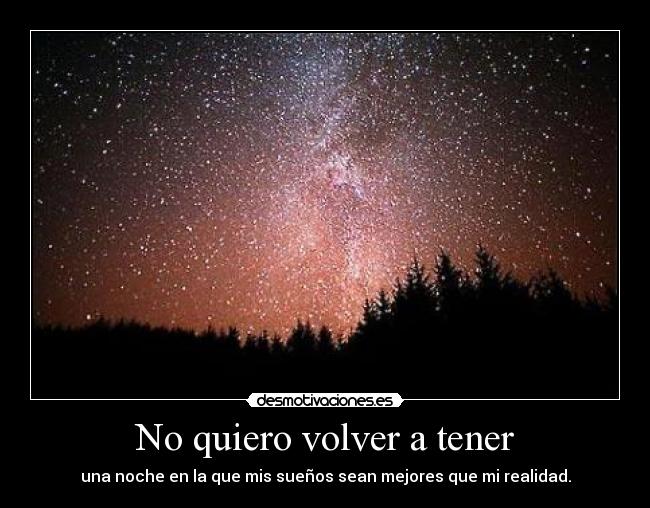 No quiero volver a tener -
