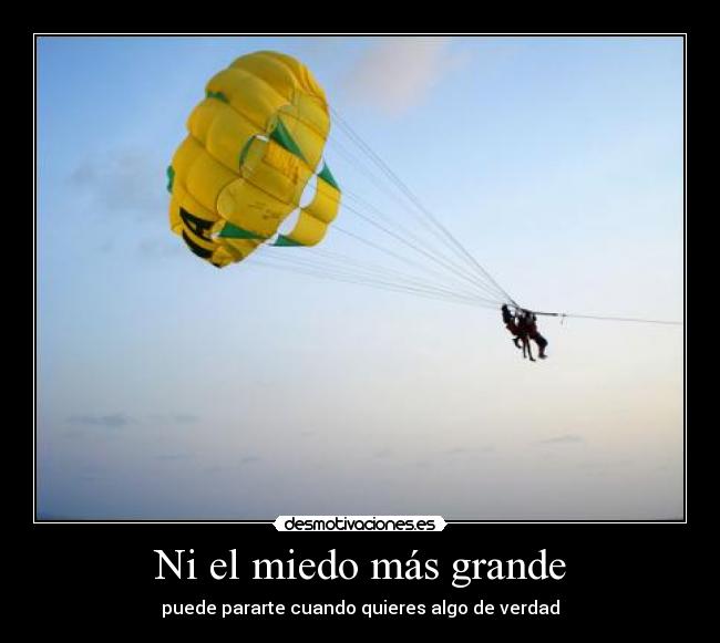 Ni el miedo más grande -