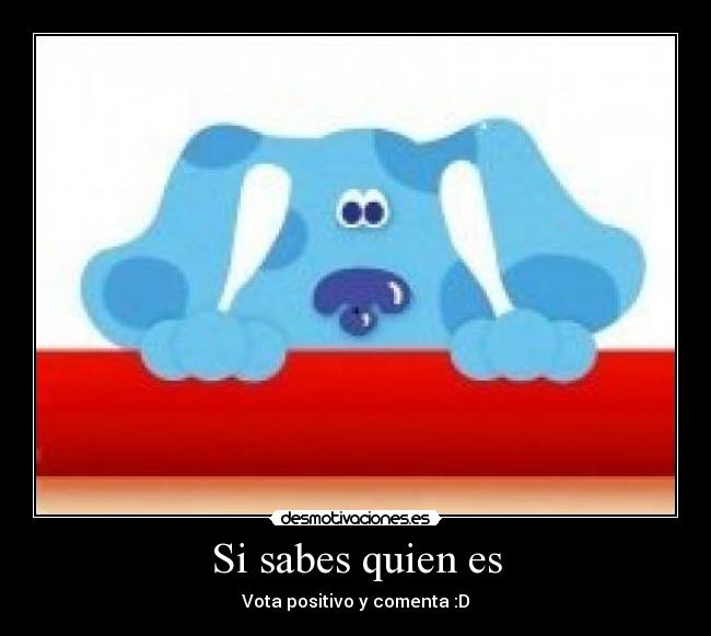 Si sabes quien es - 