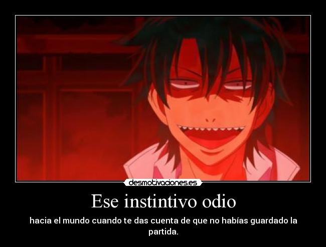 Ese instintivo odio - 