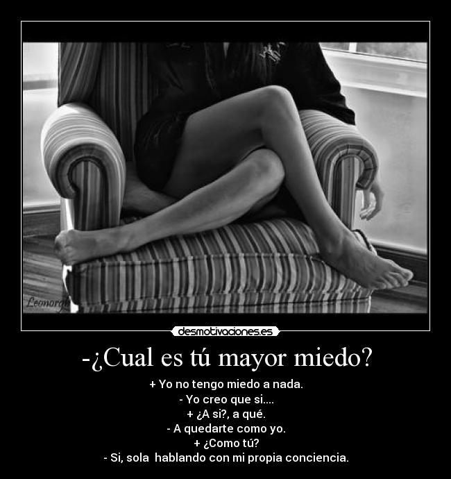 -¿Cual es tú mayor miedo? - 