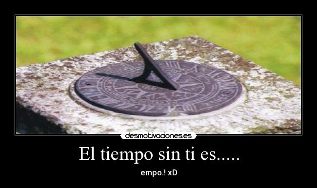 carteles tiempo sin desmotivaciones