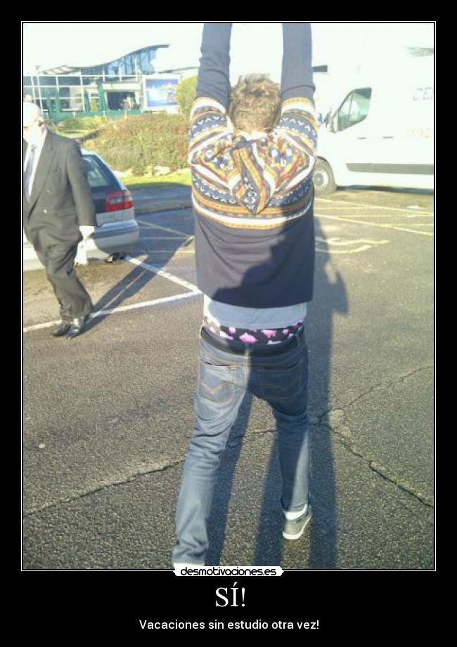 SÍ! - Vacaciones sin estudio otra vez!
