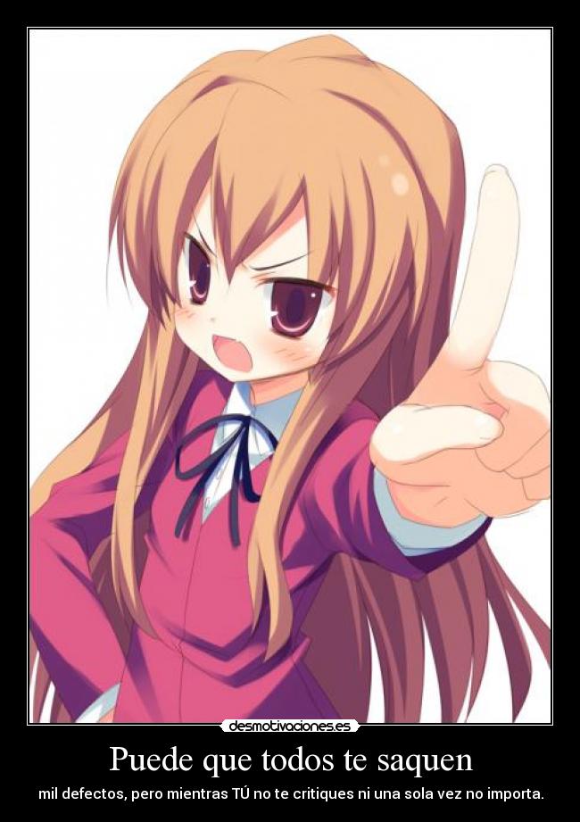 carteles nomiresaqui toradora taiga esta pobre una marimacho como pero poco bastante mucho mas desmotivaciones