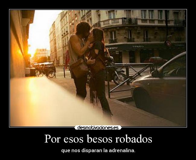 Por esos besos robados -